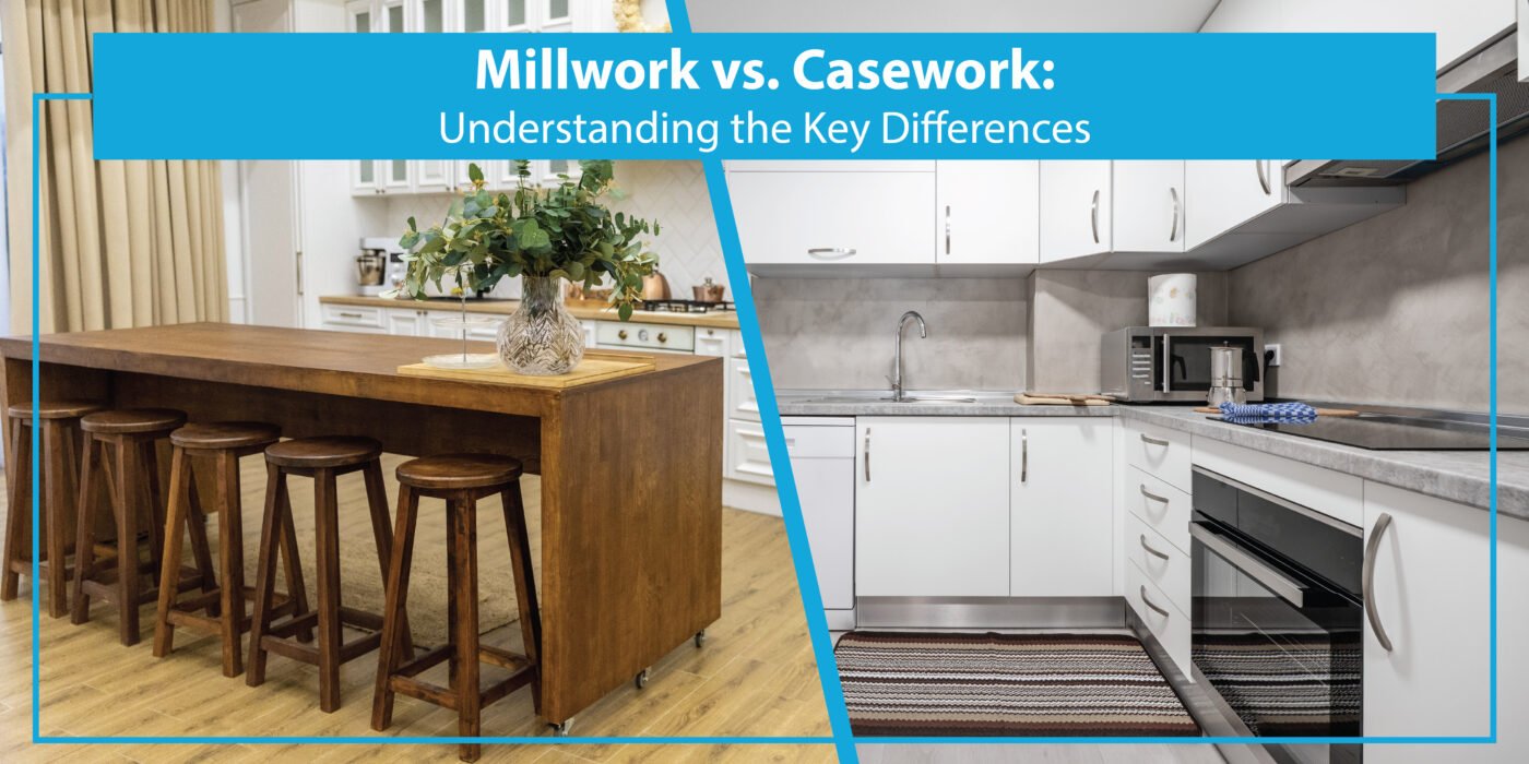 Millwork vs. Casework Understanding the Key Differences