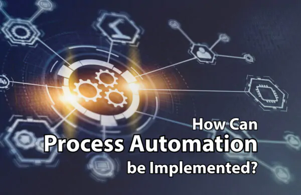 How can Process Automation be implemented
